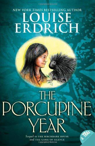 The Porcupine Year - (Birchbark House) by Louise Erdrich (Paperback)