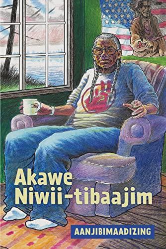 Akawe Niwii-Tibaajim - by Aanjibimaadizing (Paperback)