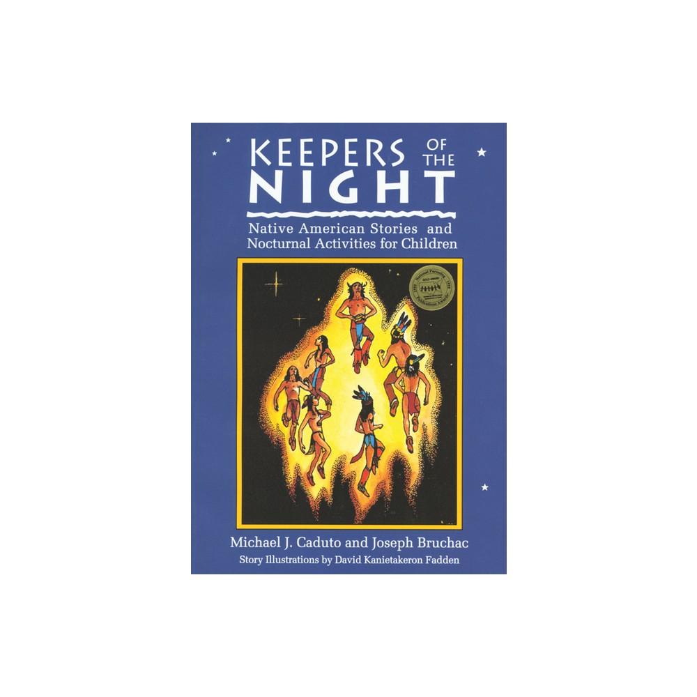Keepers of the Night: Native American Stories and Nocturnal Activities for Children (Keepers of the Earth) by Michael J. Caduto