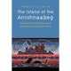 The Island of The Anishnaabeg : Thunderers and Water Monsters in The Traditional Ojibwe Life-World
