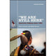 We Are Still Here - (American History) 2nd Edition,Annotated by Peter Iverson & Wade Davies (Paperback)
