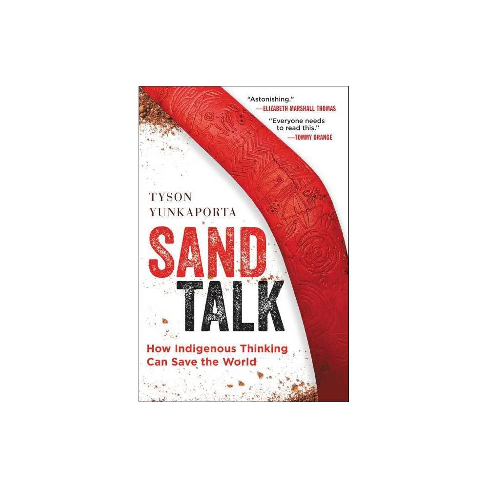 Sand Talk - by Tyson Yunkaporta (Paperback)