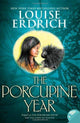 The Porcupine Year - (Birchbark House) by Louise Erdrich (Paperback)