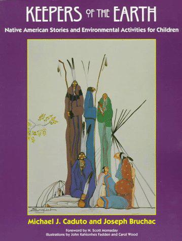 Keepers of the Earth - by Joseph Bruchac & Michael Caduto (Paperback)