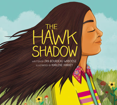 The Hawk Shadow - by Jan Bourdeau Waboose (Hardcover)