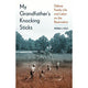 My Grandfather's Knocking Sticks - by Brenda J Child (Paperback)