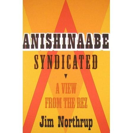 Anishinaabe Syndicated - by Jim Northrup