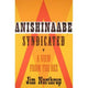 Anishinaabe Syndicated - by Jim Northrup